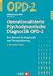 Operationalisierte �Psychodynamische Diagnostik OPD-2. Das Manual f�r Diagnostik und Therapieplanung