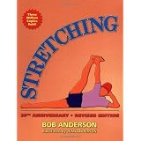Stretching, 20th Anniversary Revised Edition ~ Bob Anderson