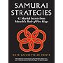 Samurai Strategies: 42 Martial Secrets from Musashi's Book of Five Rings: 42 Martial Secrets from Musashi's "Book of Five Rings"