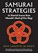 Samurai Strategies: 42 Martial Secrets from Musashi's Book of Five Rings (Hardcover)
