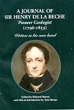 A journal of Sir Henry De la Beche, pioneer geologist (1796-1855) : written in his own hand