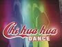 CHI HUA HUA Dance (import)