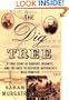 The Dig Tree: A True Story of Bravery, Insanity, and the Race to Discover Australia's Wild Frontier
