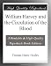 William Harvey and the Circulation of the Blood