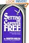 Setting the Captives Free: Victims of the Church Tell Their Stories