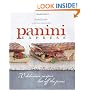 Panini Express: 70 Delicious Recipes Hot Off the Press