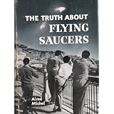 The truth about flying saucersby Aime Michel