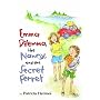 Emma Dilemma, the Nanny, and the Secret Ferret