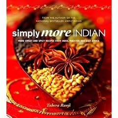 Simply More Indian: More Sweet and Spicy Recipes from India, Pakistan and East Africa
