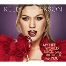 My Life Would Suck Without You