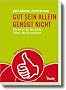 Gut sein allein gen�gt nicht: Wie sie im Job den Erfolg haben, den Sie verdienen
