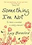 Something I'm Not
