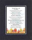 The Best Thing in Life is a Friend 8 x 10 inches Poem on 11 x 14 inches Double Beveled Matting
