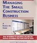Managing the Small Construction Business: A Hands-On Guide