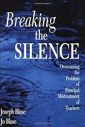 Breaking the Silence: Overcoming the Problem of Principal Mistreatment of Teachers