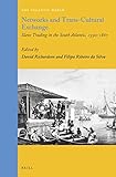 Networks and trans-cultural exchange : slave trading in the South Atlantic, 1590-1867
