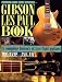The Gibson Les Paul Book: A Complete History of Les Paul Guitars