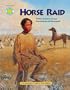 Horse Raid: An Arapaho Camp in the 1800s - a Smithsonian Odyssey Adventure Book (Odyssey (Smithsonian Institution).)