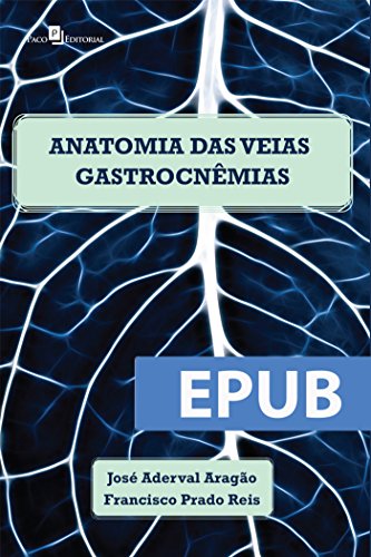Anatomia das Veias Gastrocnêmias (Portuguese Edition)