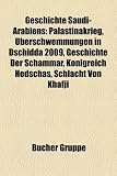 Geschichte Saudi-Arabiens: Pal Stinakrieg, Berschwemmungen in Dschidda 2009, Geschichte Der Schammar, K Nigreich Hedschas, Schlacht Von Khafji - 