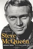 Steve McQueen: The Life and Legend of a Hollywood Icon
