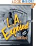 L.A. Exposed: Strange Myths and Curious Legends in the City of Angels