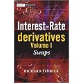 Interest-Rate Derivatives: Swaps v. 1: Volume 1: Swaps (The Wiley Finance Series)