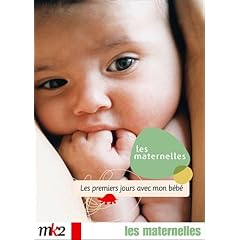 Les Maternelles, vol.3 : Les 1ers jours avec mon b�b�