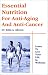 Essential Nutrition For Anti-Aging And Anti-Cancer