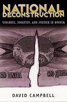 National Deconstruction: Violence, Identity, and Justice in Bosnia