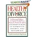 Healthy Divorce: For Parents and Children--An Original, Clinically Proven Program for Working Through the Fourteen Stages of Separation, Divorce, and Remarriage