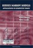 Books : Hidden Markov Models: Applications in Computer Vision: v. 45 (Series in Machine Perception and Artificial Intelligence)
