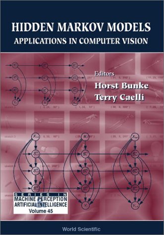 Buy Hidden Markov Models: v. 45: Applications in Computer Vision: v. 45 (Series in Machine Perception and Artificial Intelligence) online at Discounted New and Used prices. Delivered to your door with Off-The-Bookshelf.