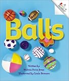 Balls (Rookie Readers Level A)