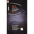 C'est grave docteur ? : Ce que disent les patients, ce qu'entendent les m�decins