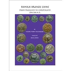 Roman Bronze Coins from Paganism to Christianity 294-364 A.D.