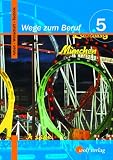 Wege zum Beruf 5. Sch�lerbuch. Bayern