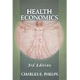 Health Economics (3rd Edition) (Addison-Wesley Series in Economics) by Charles E. Phelps