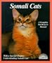 Somali Cats: Everything about Purchase, Care, Nutrition, Breeding, Health Care, and Behavior (Barron's Complete Pet Owner's Manuals)
