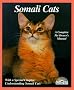 Somali Cats: Everything about Purchase, Care, Nutrition, Breeding, Health Care, and Behavior (Barron's Complete Pet Owner's Manuals)