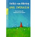 Karl Zwerglein: Eine Geschichte f�r Zauberinnen und Zauberer
