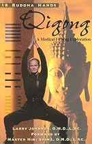 18 Buddha Hands Qigong - A Medical I Ching Exploration