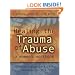 Healing the Trauma of Abuse: A Women's Workbook