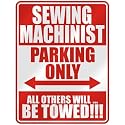 " SEWING MACHINIST PARKING ONLY " PARKING SIGN OCCUPATIONS