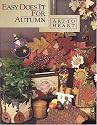 Easy Does It For Autumn (Art To Heart #521B)