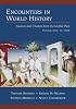 Encounters in World History: Sources and Themes from the Global Past, Volume One