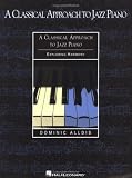 A Classical Approach to Jazz Piano