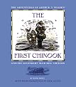 The First Chinook: The Adventures Of Arthur T. Walden And His Legendary Sled Dog, Chinook