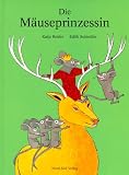 Die M&auml;useprinzessin - Katja Reider, Edith Schindler