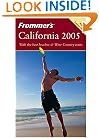 Frommer's California 2005 (Frommer's Complete Guides)